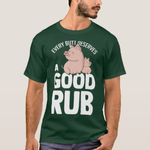 Hilarious Every Deserves Good Pigs Meats Lover Fun T-Shirt