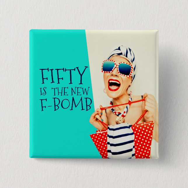 Hilarious Fifty is the New F-Bomb Birthday 15 Cm Square Badge (Front)