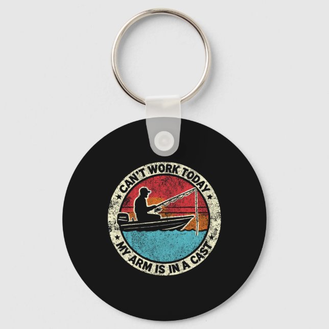 Hilarious Fishing I Can't Work Today My Arm In A C Key Ring (Front)