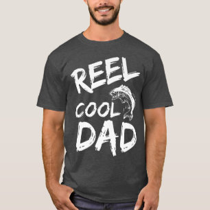 Hilarious Fishing Saying Funny Fisherman Reel Cool T-Shirt
