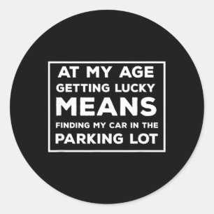 Hilarious Funny Quote Sixty 60th Birthday Gag Classic Round Sticker