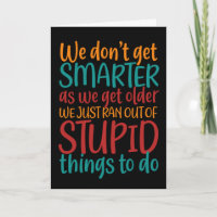 Hilarious Getting Older Quote Funny Birthday