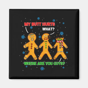 Hilarious Gingerbread Cookie My Butt Hurts Xmas Hu Magnet