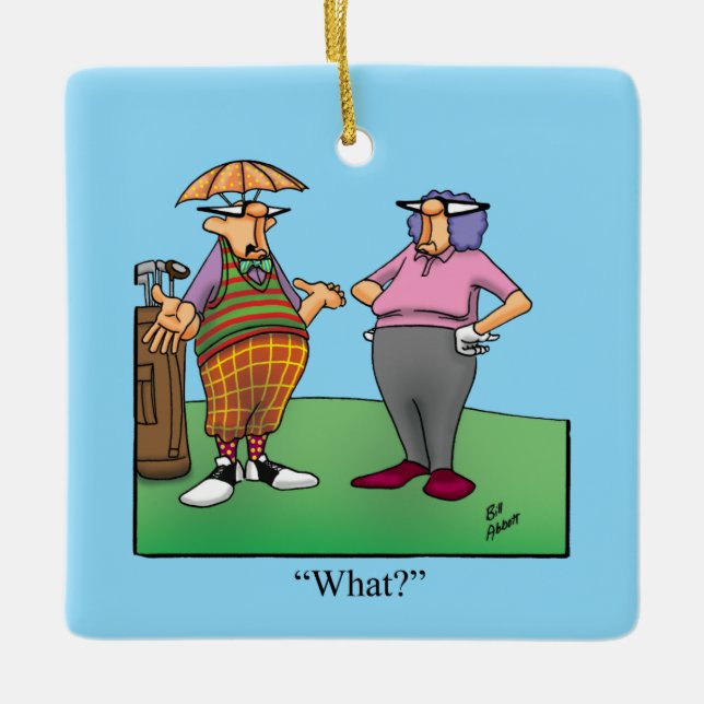 Hilarious Golf Humour Christmas  Ceramic Ornament (Front)