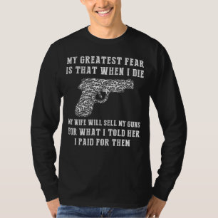 Hilarious Gun Fear: Dont Undervalue My Arsenal! T-Shirt