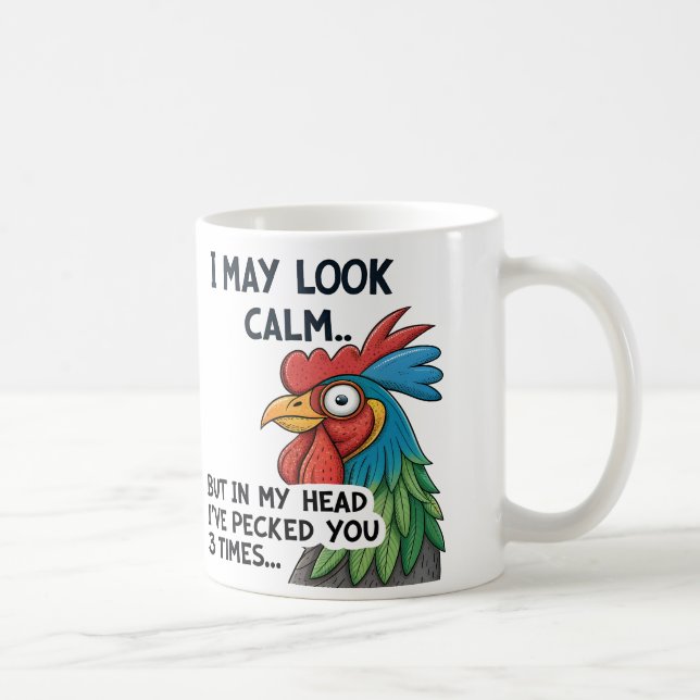 Hilarious "I May Look Calm..." Rooster Mug (Right)