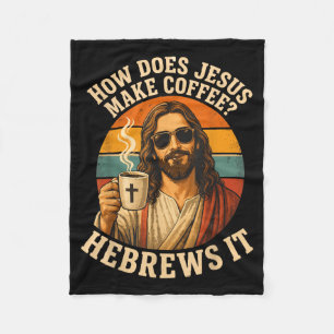 Hilarious Jesus Coffee Christian Pun Faith Fleece Blanket