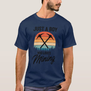 Hilarious Just A Man Who Loves Mining Drilling fam T-Shirt