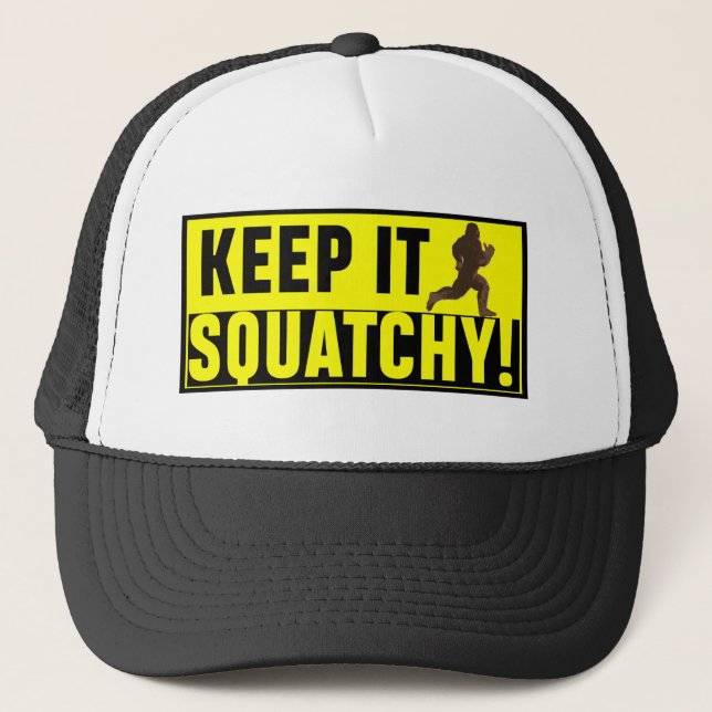 Hilarious Keep it Squatchy! Trucker Hat (Front)
