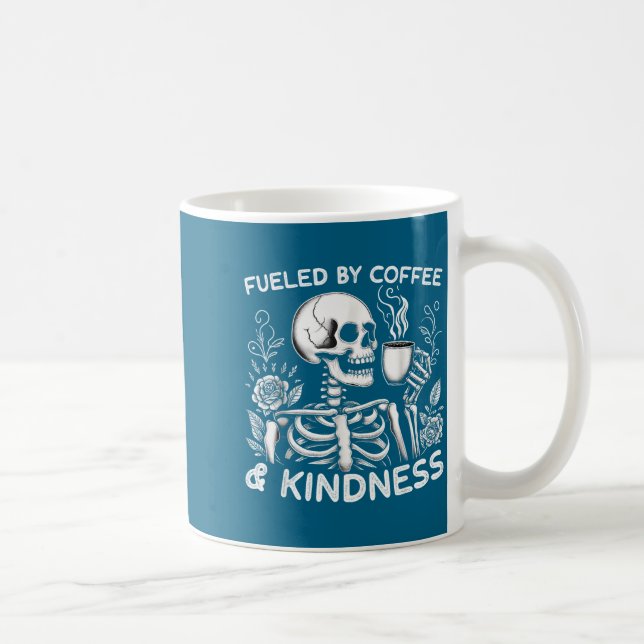 Hilarious Kindness Fueled Lover Coffee Skeleton Co Mug (Right)