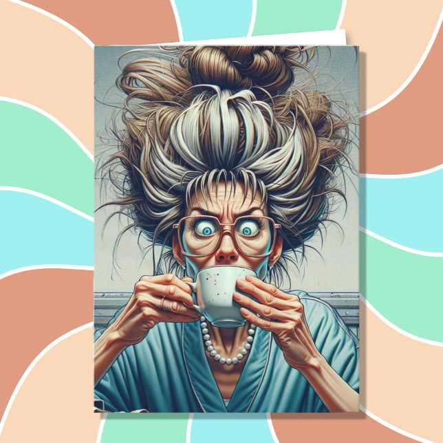 Hilarious Lady with Messy Bun and Coffee Card (Creator Uploaded)