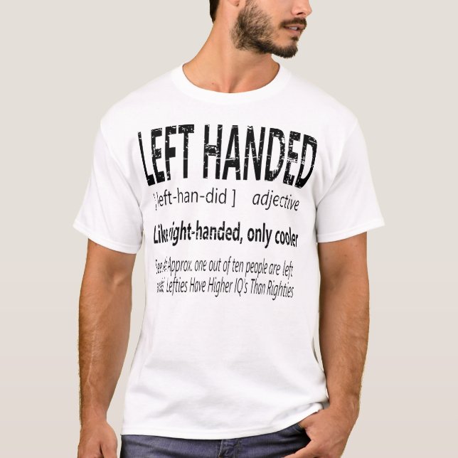 Hilarious Left Handed Definition Left Hand People  T-Shirt (Front)
