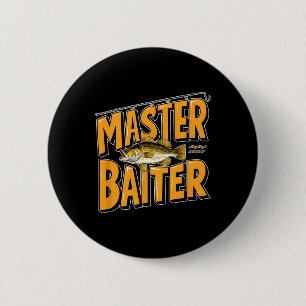 Hilarious Master Byiter Fishing Perfect Fisherman  6 Cm Round Badge