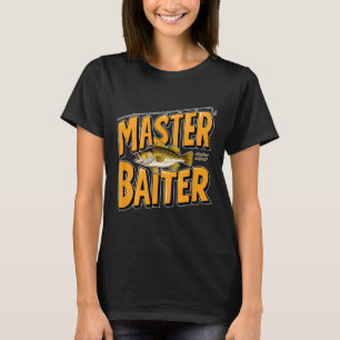 Hilarious Master Byiter Fishing Perfect Fisherman  T-Shirt