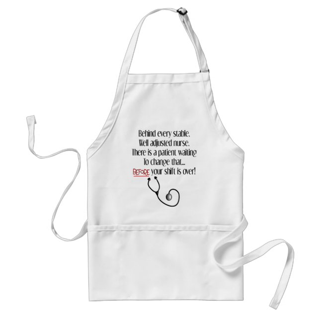 Hilarious Nurse Gifts "Behind Every Stable Nurse" Standard Apron (Front)