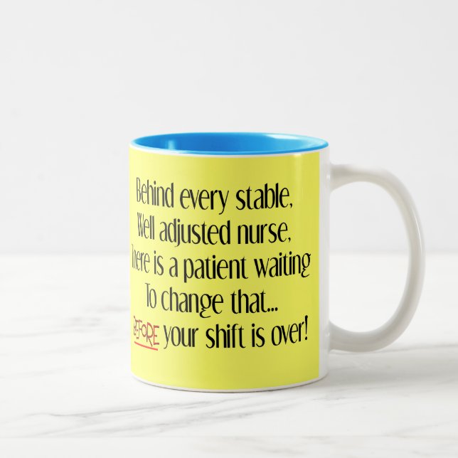 Hilarious Nurse Gifts "Behind Every Stable Nurse" Two-Tone Coffee Mug (Right)