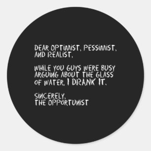 Hilarious Opportunist Quote Classic Round Sticker