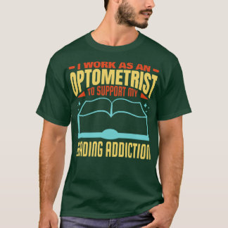 Hilarious Optometrist Book Lover Quote T-Shirt