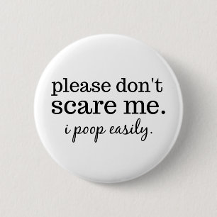 Hilarious Please Don't Scare Me Text 6 Cm Round Badge