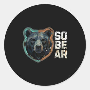 Hilarious Pun Sober Bear SoBear Recovery Sobriety Classic Round Sticker