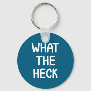 Hilarious Sayings Quotes Ideas Funny, What The Hec Key Ring