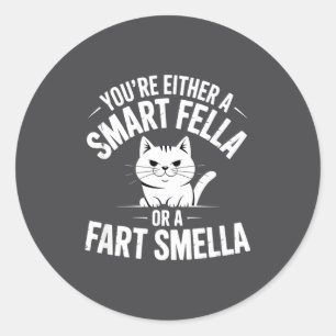 Hilarious Smella Cat Smart Fart Humor Spoonerism F Classic Round Sticker