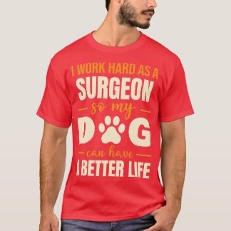 Hilarious Surveyour Dog Lover Quote T-Shirt