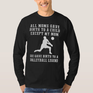 Hilarious T-Shirt: Celebrate Your Moms Volleyball T-Shirt