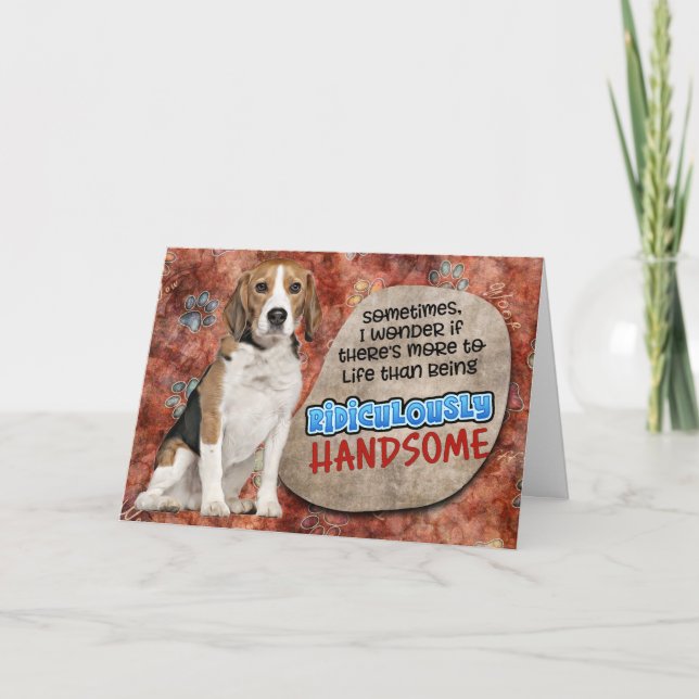 Hilarious thought from your Beagle Birthday Card (Front)