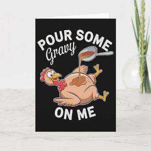 Hilarious Turkey Day Feast Creations Pour Some Gra Card