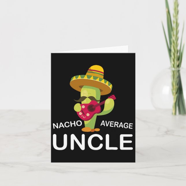 Hilarious Uncle Joke Humour Funny Nacho Average Un Card (Front)