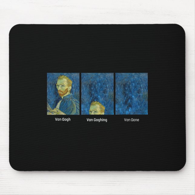 Hilarious Van Gogh Art Meme - Van Goghing Van Gone Mouse Pad (Front)