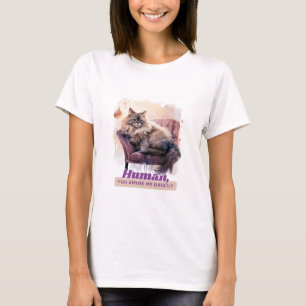 Hilariuos Cat “Human, You Amuse Me Greatly” T-Shirt