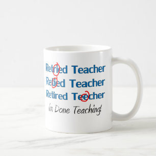 Hilarous Retired Teacher Gifts Coffee Mug