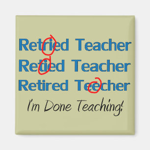 Hilarous Retired Teacher Gifts Magnet