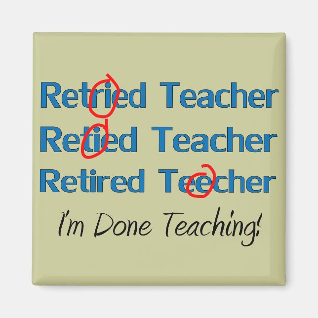 Hilarous Retired Teacher Gifts Magnet (Front)