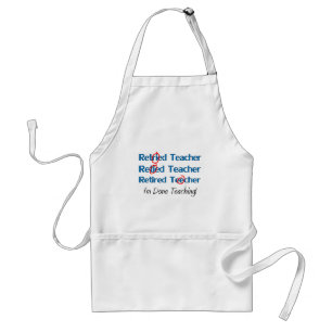 Hilarous Retired Teacher Gifts Standard Apron