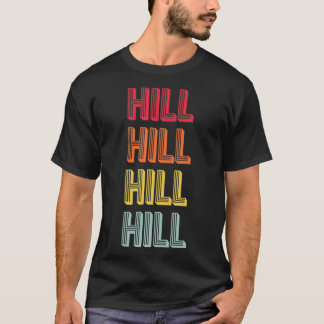 HILL Gift Surname Funny Retro Vintage 80s Birthday T-Shirt