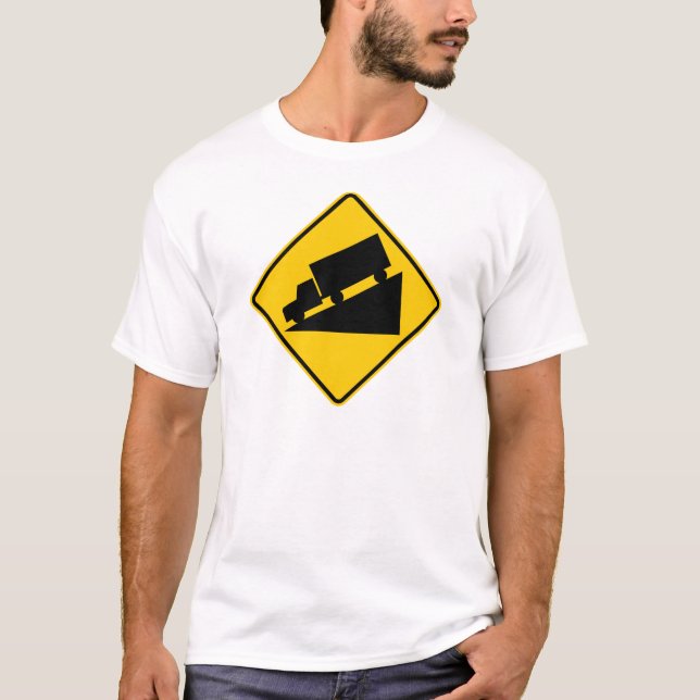 Hill or Steep Grade Warning Highway Sign T-Shirt (Front)