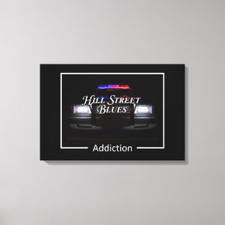 Hill Street Blue Addiction Canvas Print