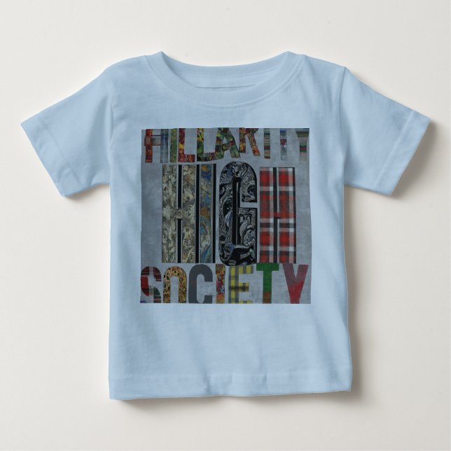 Hillarity High Society  Baby T-Shirt (Front)
