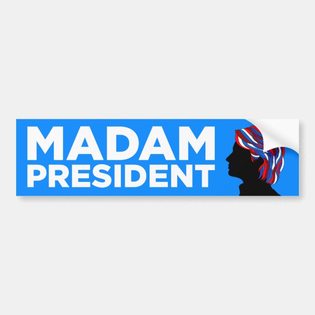Hillary 2016: "Madam President" Bumper Sticker (Front)