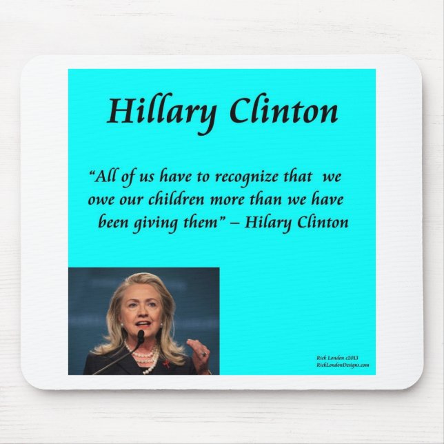 Hillary Children "For The Children" Quote Mouse Pad (Front)