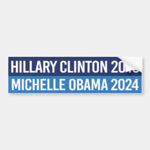 Hillary Clinton 2016 and Michelle Obama 2024 Bumper Sticker