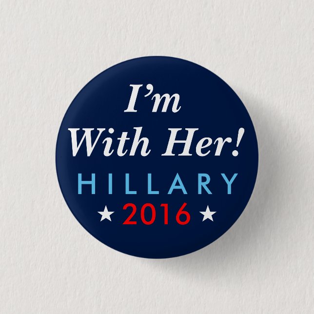Hillary Clinton 2016: "I'm With Her!" Button (Front)