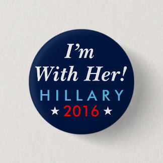 Hillary Clinton 2016: "I'm With Her!" Button