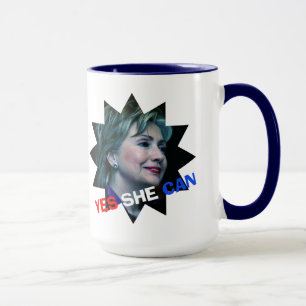 Hillary Clinton 2016 - Yes She Can - Mug