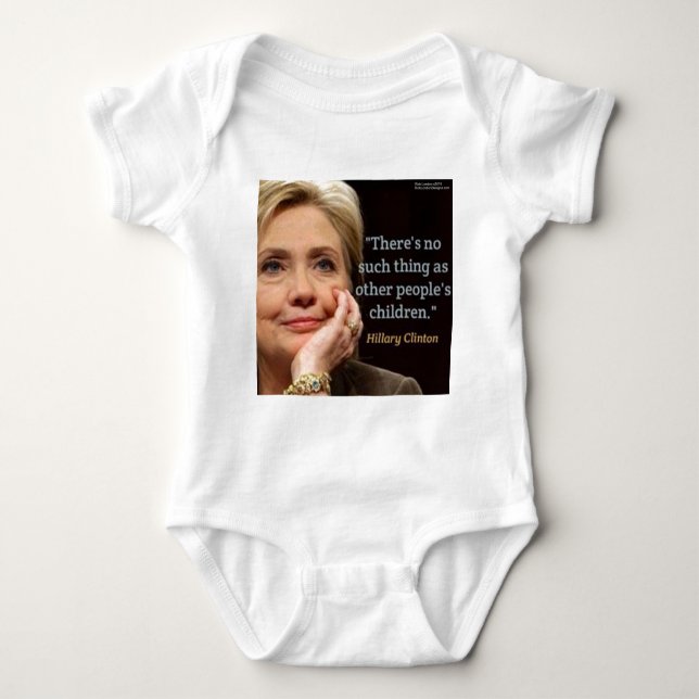 Hillary Clinton & All Children Quote Baby Bodysuit (Front)