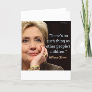 Hillary Clinton & All Children Quote Card