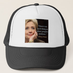Hillary Clinton & All Quote Trucker Hat